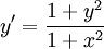 y'=\frac{1+y^2}{1+x^2}