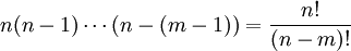 n(n-1)\cdots (n-(m-1))=\frac{n!}{(n-m)!}
