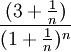 \frac{(3+\frac{1}{n})}{(1+\frac{1}{n})^{n}}