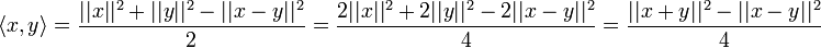 \langle x,y\rangle = \frac{||x||^2 +||y||^2 -||x-y||^2 }{2}= \frac{2||x||^2 +2||y||^2 -2||x-y||^2 }{4} = \frac{||x+y||^2 -||x-y||^2}{4}