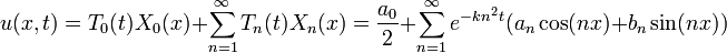 u(x,t)=T_0(t)X_0(x)+\sum_{n=1}^\infty T_n(t)X_n(x) = \frac{a_0}{2} + \sum_{n=1}^\infty e^{-kn^2 t}(a_n\cos(nx)+b_n\sin(nx))