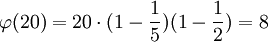 \varphi(20)=20\cdot(1-\frac15)(1-\frac12)=8