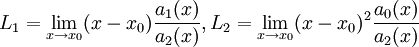 L_1=\lim_{x\to x_0}(x-x_0)\frac{a_1(x)}{a_2(x)},L_2=\lim_{x\to x_0}(x-x_0)^2\frac{a_0(x)}{a_2(x)}