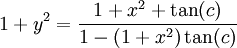 1+y^2=\frac{1+x^2+\tan(c)}{1-(1+x^2) \tan(c)}