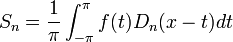 S_n = \frac{1}{\pi}\int_{-\pi}^\pi f(t)D_n(x-t)dt