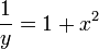 \frac{1}{y}=1+x^2
