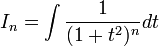 I_n=\int \frac{1}{(1+t^2)^n} dt