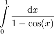 \int\limits_0^1 \frac{\mathrm dx}{1-\cos(x)}