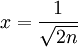 x=\frac1\sqrt{2n}