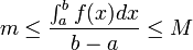 m\leq \frac{\int_a^b f(x)dx}{b-a}\leq M