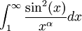\int_1^\infty\frac{\sin^2(x)}{x^\alpha}dx