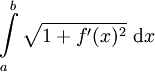 \int\limits_a^b\sqrt{1+f'(x)^2}\ \mathrm dx