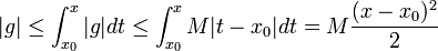 |g|\leq\int_{x_0}^x|g|dt\leq \int_{x_0}^xM|t-x_0|dt=M\frac{(x-x_0)^2}{2}