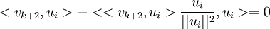 <v_{k+2},u_i>-<<v_{k+2},u_i>\frac{u_i}{||u_i||^2},u_i>=0