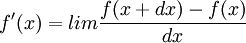f'(x)=lim\frac{f(x+dx)-f(x)}{dx}
