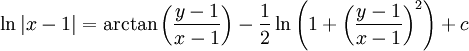 \ln|x-1|=\arctan\left(\frac{y-1}{x-1}\right)-\frac12\ln\left(1+\left(\frac{y-1}{x-1}\right)^2\right)+c