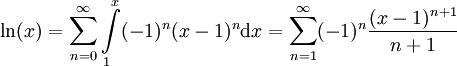 \ln(x)=\sum_{n=0}^\infty\int\limits_1^x(-1)^n(x-1)^n\mathrm dx=\sum_{n=1}^\infty (-1)^n\frac{(x-1)^{n+1}}{n+1}