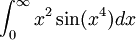 \int_0^\infty x^2\sin(x^4)dx