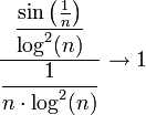 \dfrac{\dfrac{\sin\left(\frac1n\right)}{\log^2(n)}}{\dfrac1{n\cdot\log^2(n)}}\to1