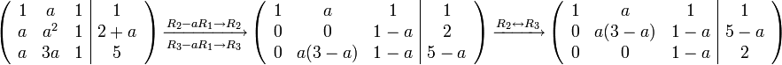 
\left( \begin{array}{ccc|c}
1 & a & 1 & 1 \\ 
a & a^2 & 1 & 2+a \\ 
a & 3a & 1 & 5\end{array}\right)

\xrightarrow[R_3 -aR_1 \to R_3]{ R_2 -aR_1 \to R_2}

\left( \begin{array}{ccc|c}
1 & a & 1 & 1 \\ 
0 & 0 & 1-a & 2 \\ 
0 & a(3-a) & 1-a & 5-a \end{array}\right) 

\xrightarrow[]{ R_2 \leftrightarrow R_3}

\left( \begin{array}{ccc|c}
1 & a & 1 & 1 \\ 
0 & a(3-a) & 1-a & 5-a\\
0 & 0 & 1-a & 2 
 \end{array}\right) 

