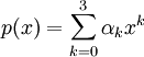 p(x)=\sum_{k=0}^3 \alpha_kx^k