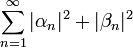 \sum_{n=1}^\infty |\alpha_n|^2+|\beta_n|^2